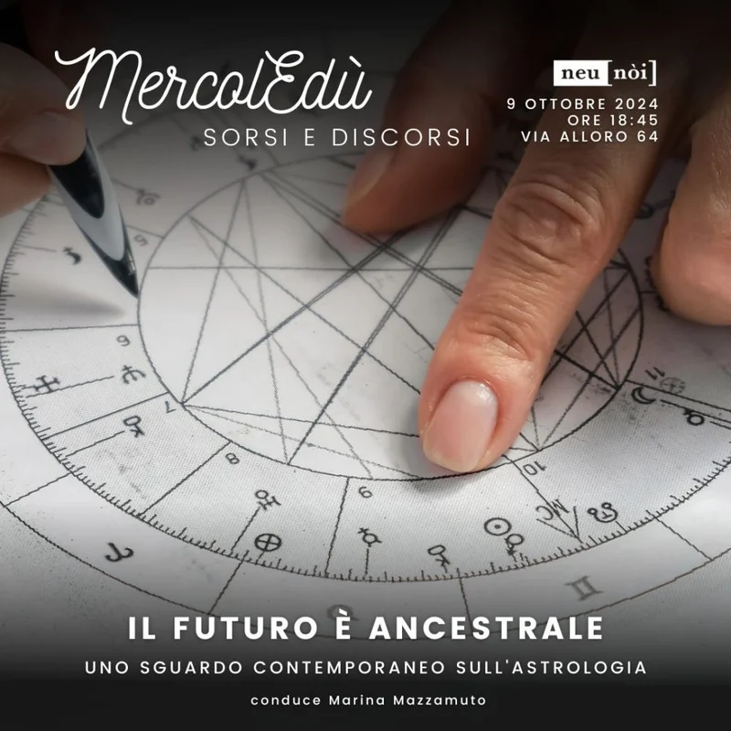 Il futuro è ancestrale - Uno sguardo contemporaneo sull'astrologia