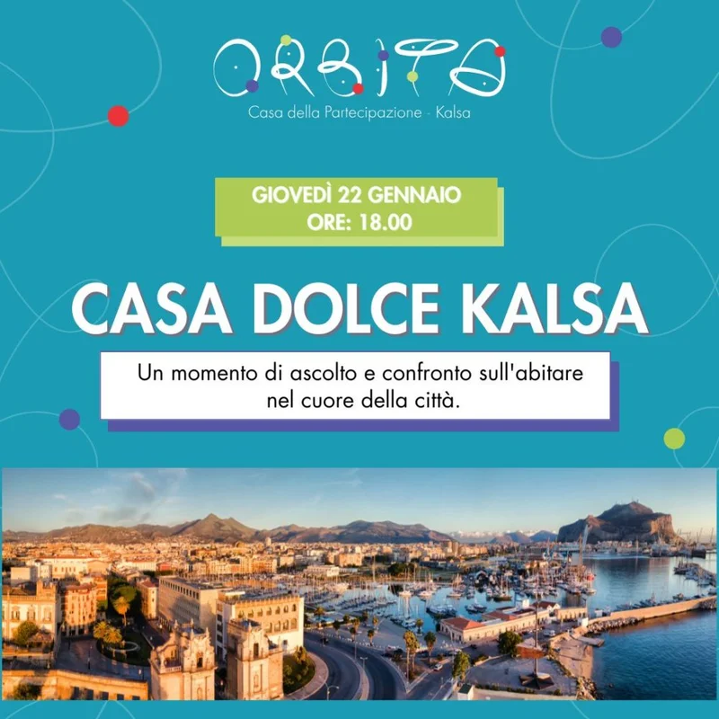 Casa dolce Kalsa - Un momento di ascolto e confronto sull’abitare nel cuore della città -